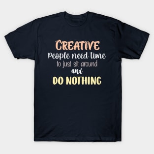 Creative people quote T-Shirt